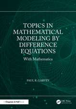 Topics in Mathematical Modeling by Difference Equations