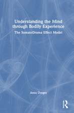 Understanding the Mind Through Bodily Experience: The SomatoDrama Effect Model