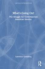What's Going On?: The Struggle for Contemporary American Identity