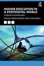 Higher Education in a Postdigital World: Learning Everywhere