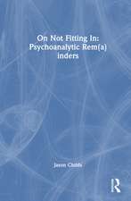 On Not Fitting In: Psychoanalytic Rem(a)inders