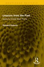 Lessons from the Past: Issues for Social Work Theory
