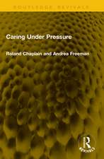 Caring Under Pressure