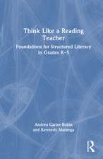 Think Like a Reading Teacher: Foundations for Structured Literacy in Grades K–5