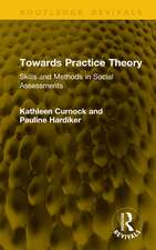 Towards Practice Theory: Skills and Methods in Social Assessments