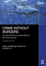Crime Without Borders: An Introduction to International Criminal Justice