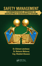 Safety Management: A Comprehensive Approach to Developing a Sustainable System