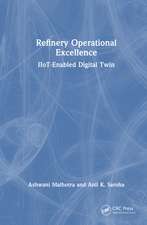 Refinery Operational Excellence: IIoT-Enabled Digital Twin