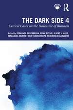 The Dark Side 4: Critical Cases on the Downside of Business