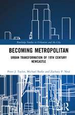Becoming Metropolitan: Urban Transformation of 19th Century Newcastle