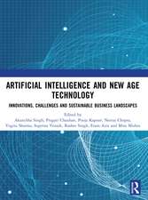 Artificial Intelligence and New Age Technology: Innovations, Challenges and Sustainable Business Landscapes