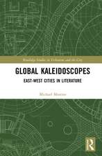 Global Kaleidoscopes: East-West Cities in Literature