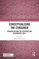 Conceptualising the Consumer: Thinking Beyond the Extended and Distributed ‘Self’