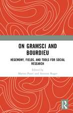 On Gramsci and Bourdieu: Hegemony, Fields, and Tools for Social Research