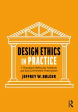 Design Ethics in Practice: A Procedural Method for Architects and Built Environment Professionals