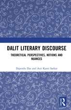 Dalit Literary Discourse: Theoretical Perspectives, Notions and Nuances