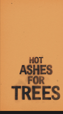Hot Ashes for Trees