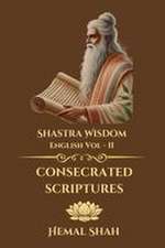 Shastra Wisdom - Consecrated Scriptures