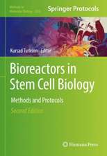 Bioreactors in Stem Cell Biology: Methods and Protocols