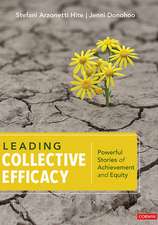 Leading Collective Efficacy: Powerful Stories of Achievement and Equity