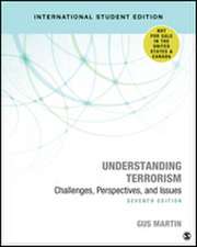 Understanding Terrorism - International Student Edition: Challenges, Perspectives, and Issues