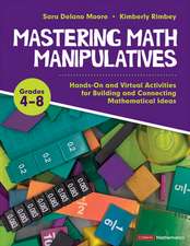 Mastering Math Manipulatives, Grades 4-8: Hands-On and Virtual Activities for Building and Connecting Mathematical Ideas