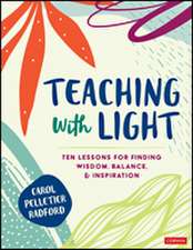 Teaching With Light: Ten Lessons for Finding Wisdom, Balance, and Inspiration