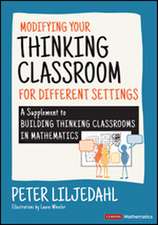 Modifying Your Thinking Classroom for Different Settings: A Supplement to Building Thinking Classrooms in Mathematics