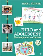 Child and Adolescent Development in Context