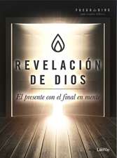 Revelación de Dios: El Presente Con El Final En Mente