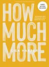 How Much More - Bible Study Book with Video Access