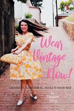 Wear Vintage Now!