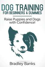 Dog Training for Beginners & Dummies