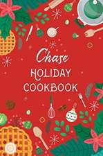 Chase Holiday Cookbook