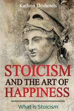 Stoicism and the Art of Happiness