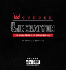 Wounded Liberation