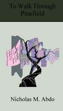 To Walk Through Pinefield