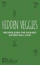 Hidden Veggies, Recipes Even the Pickiest Eaters Will Love