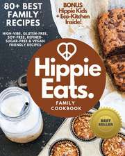 Hippie Eats Family Cookbook