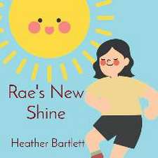 Rae's New Shine