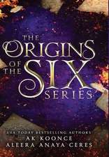 The Origins of the Six