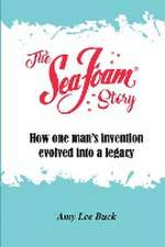 The Sea Foam Story