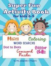 Super Fun Activity Book for kids 6-9