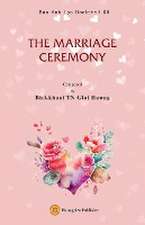 THE MARRIAGE CEREMONY