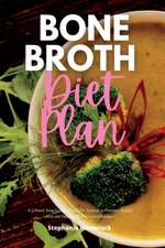 Bone Broth Diet Plan