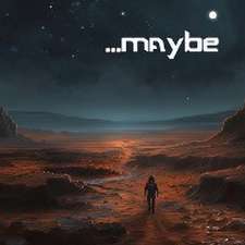 maybe