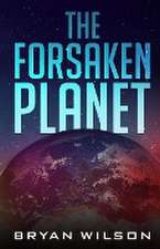 The Forsaken Planet