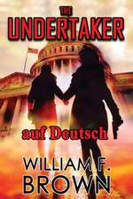 Brown, W: Undertaker, auf Deutsch