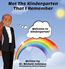 Not the Kindergarten That I Remember