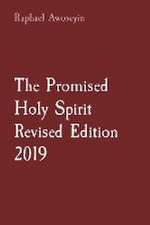 The Promised Holy Spirit Revised Edition 2019